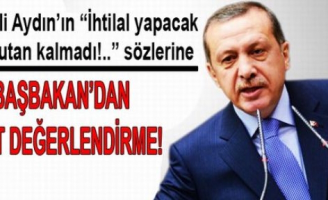 Başbakan CHP’li Aydın’ın sözlerini değerlendirdi
