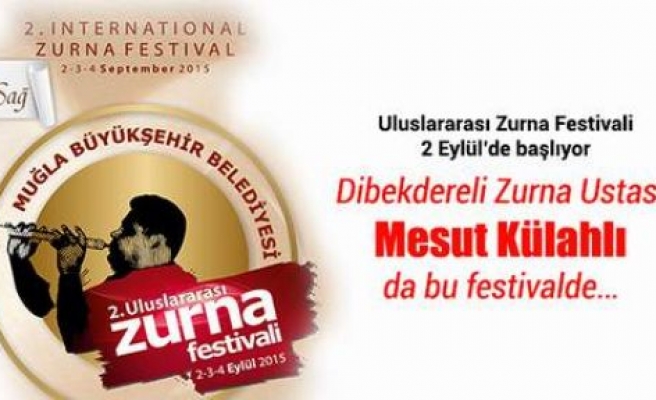 Muğla 2. Uluslararası Zurna Festivali Başlıyor…‏